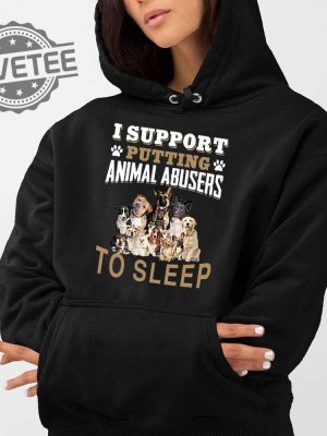 I Support Putting Animal Abusers To Sleep Shirt I Support Putting Animal Abusers To Sleep Tshirt Unique revetee 3