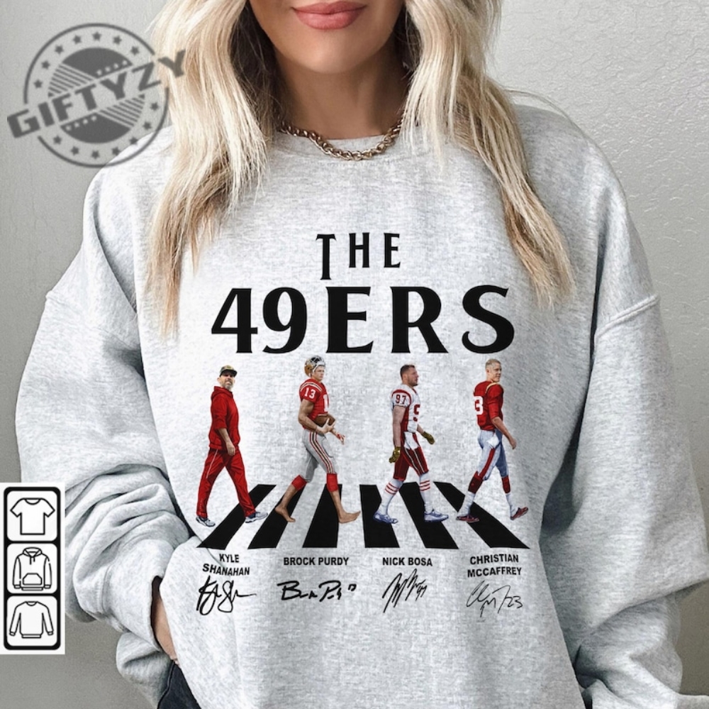 49Ers Walking Abbey Road Signatures Football Shirt Kyle Shanahan Tshirt Brock Purdy Hoodie Nick Bosa Sweatshirt Christian Mccaffrey Sweater Francisco Vintage Shirt