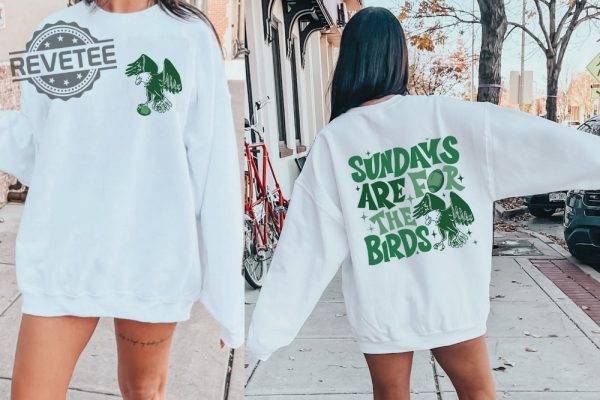 Sundays Are For The Birds Sweatshirt Eagles Shirt Philly Football Shirt Eagles Football Fan Game Day Tee revetee 2