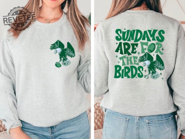 Sundays Are For The Birds Sweatshirt Eagles Shirt Philly Football Shirt Eagles Football Fan Game Day Tee revetee 3