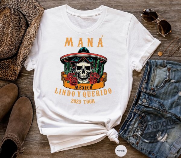 Mana 2023 Mexico Lindo Y Querido Shirt Mana Tour 2023 Mana Concert Shirt Mexico Lindo Y Querido Tour Shirt trendingnowe.com 2