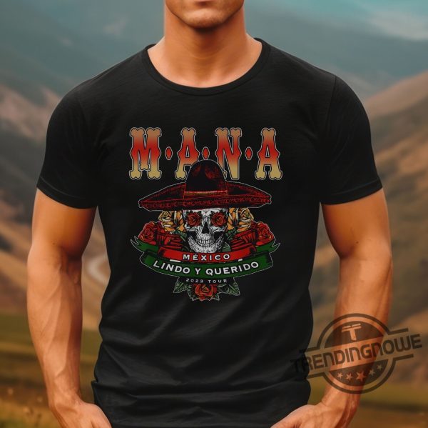 Mana Mexico Lindo Y Querido Shirt Rock Mexicano Band Mana Rayando El Sol Logo T Shirt Mana Tour Shirt Retro Mana Concert Shirt trendingnowe.com 3