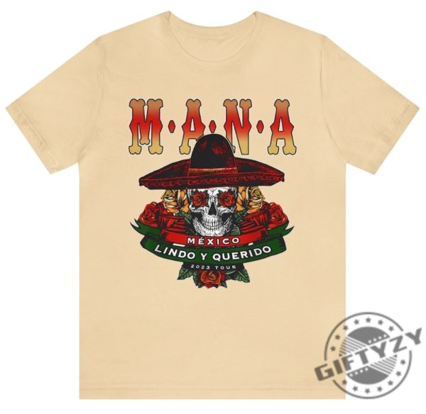 Mana Mexico Lindo Y Querido Shirt Mana Gift For Mana Fans Hoodie Mana Gira De Conciertos 2023 Sweatshirt Camiseta Mana Mexico Lindo Tshirt Mana Concert 2023 Shirt giftyzy 6