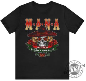 Mana Mexico Lindo Y Querido Shirt Mana Gift For Mana Fans Hoodie Mana Gira De Conciertos 2023 Sweatshirt Camiseta Mana Mexico Lindo Tshirt Mana Concert 2023 Shirt giftyzy 8