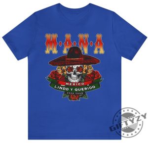 Mana Mexico Lindo Y Querido Shirt Mana Gift For Mana Fans Hoodie Mana Gira De Conciertos 2023 Sweatshirt Camiseta Mana Mexico Lindo Tshirt Mana Concert 2023 Shirt giftyzy 9