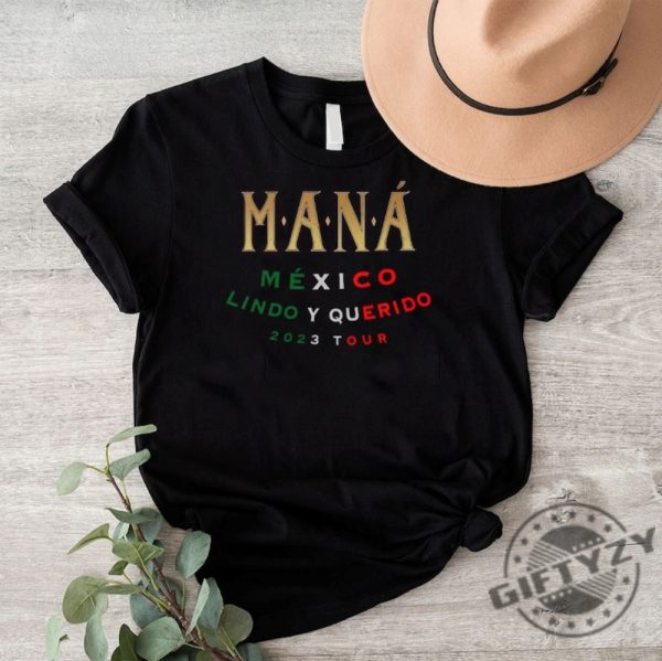 Mana Mexico Lindo Y Querido Tour Show 2023 Shirt Mana Show 2023 Trendy Tshirt Mana Mexico Lindo Y Querido Tour Sweatshirt Trendy Shirt giftyzy 1