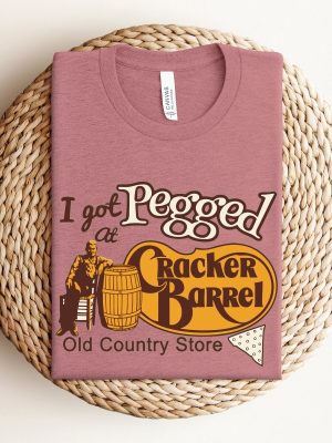 I Got Pegged At Cracker Barrel Old Country Store Shirt I Got Pegged At Cracker Barrel Shirt Vintage Cracker Barrel Shirt Vintage Style revetee 2