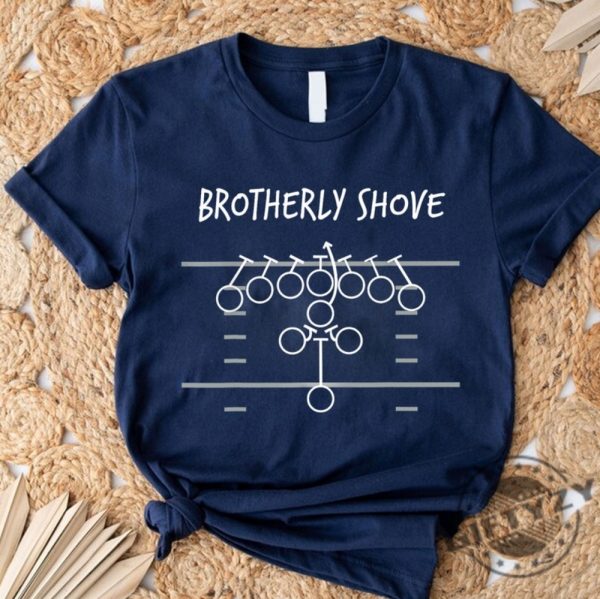 Brotherly Shove Shirt Classic Unisex Tshirt Trendy Sweatshirt Funny Hoodie Gift For Fan giftyzy 3