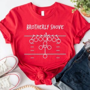 Brotherly Shove Shirt Classic Unisex Tshirt Trendy Sweatshirt Funny Hoodie Gift For Fan giftyzy 5