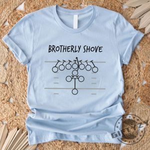 Brotherly Shove Shirt Classic Unisex Tshirt Trendy Sweatshirt Funny Hoodie Gift For Fan giftyzy 8