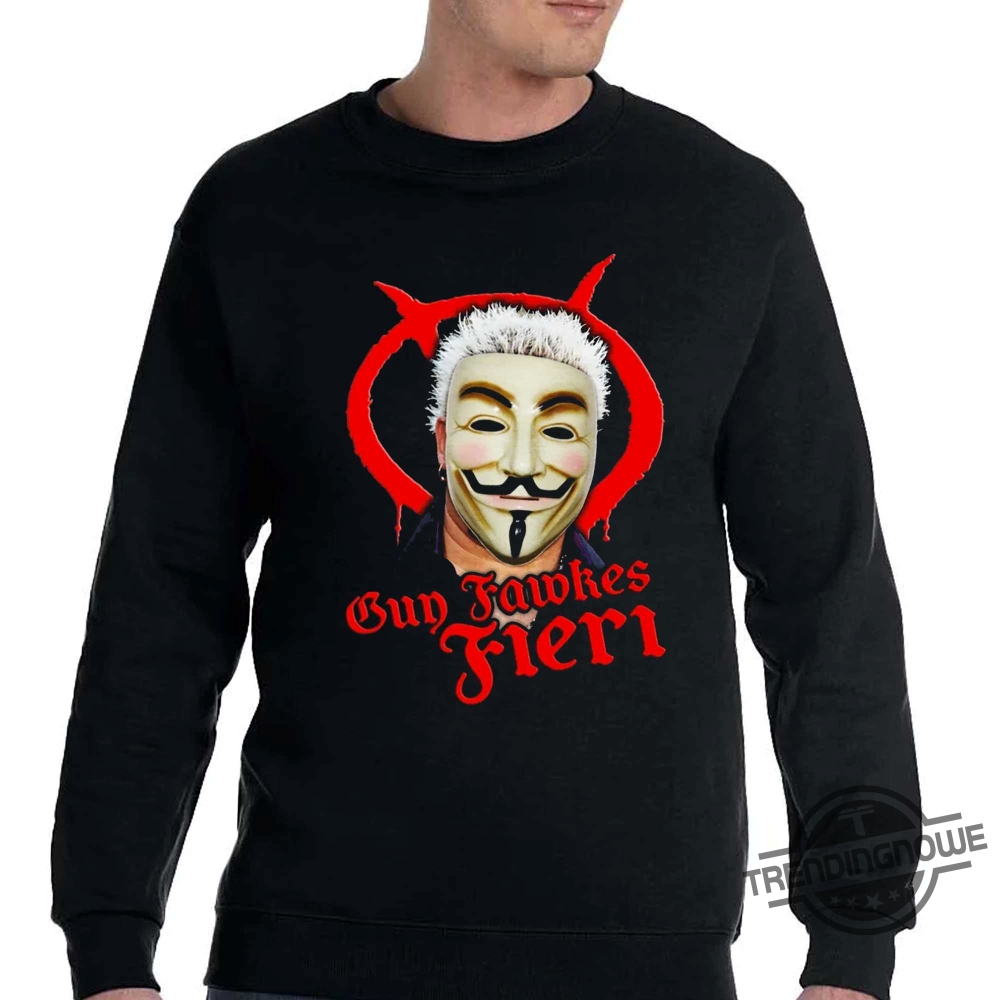 Guy Fawkes Fieri Shirt Guy Fawkes Fieri T Shirt trendingnowe.com 2