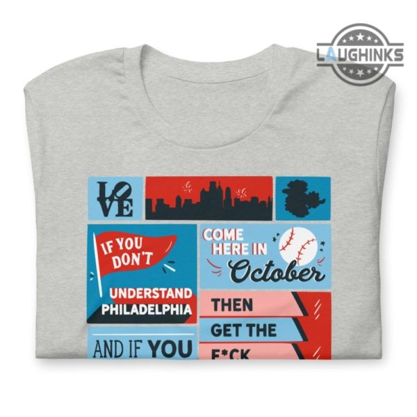 its a philly thing shirt sweatshirt hoodie straight outta philly shirts get the fuck outta philly philadelphia philles baseball tshirt mlb come here in october laughinks 1