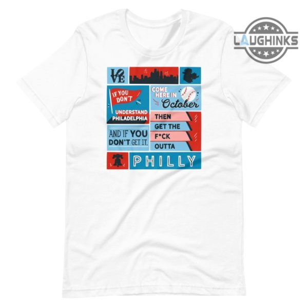 its a philly thing shirt sweatshirt hoodie straight outta philly shirts get the fuck outta philly philadelphia philles baseball tshirt mlb come here in october laughinks 4
