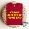 Karma Is My Tight End Shirt Karma Is My Tight End T Shirt Dicks Sporting Goods trendingnowe.com 1