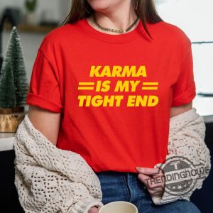Karma Is My Tight End Shirt Karma Is My Tight End T Shirt Dicks Sporting Goods trendingnowe.com 3