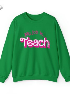 My Job Is Teach Sweatshirt Teacher Shirt Actually Job Is Just Teach Sweatshirt My Job Its Just Teach Funny Gift For Teacher Tee Unique revetee 5