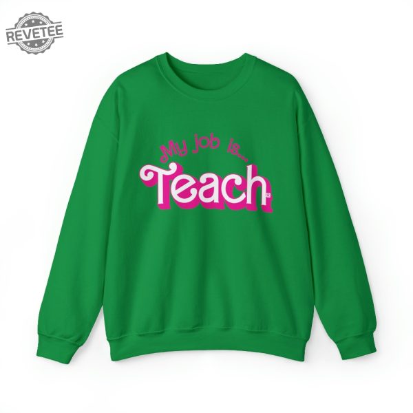 My Job Is Teach Sweatshirt Teacher Shirt Actually Job Is Just Teach Sweatshirt My Job Its Just Teach Funny Gift For Teacher Tee Unique revetee 5