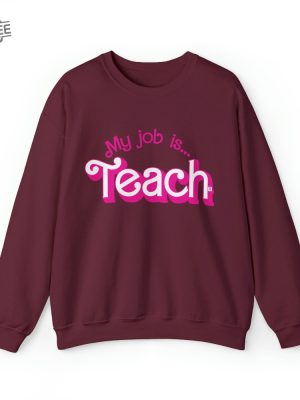 My Job Is Teach Sweatshirt Teacher Shirt Actually Job Is Just Teach Sweatshirt My Job Its Just Teach Funny Gift For Teacher Tee Unique revetee 6