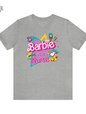 This Barbie Is A Nurse Shirt Pink Doll Retro Unique revetee 2