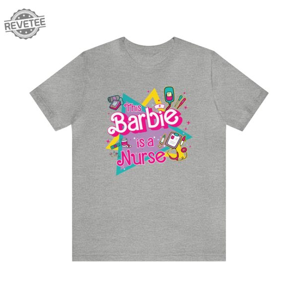 This Barbie Is A Nurse Shirt Pink Doll Retro Unique revetee 2