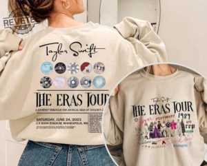 Custom The Eras Tour Date 2 Sided Print Shirt Sweatshirt The Eras Tour Taylor Merch Swiftie Merch Taylor Swift Eras Tour Shirt Love On Tour Shirt Unique New revetee 4