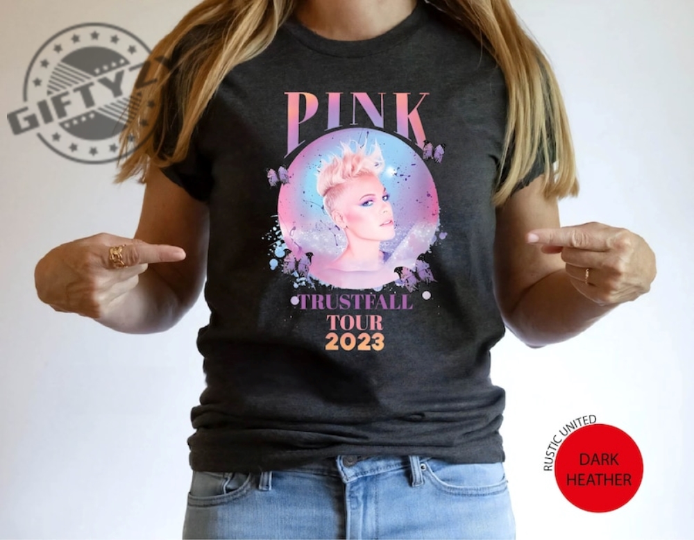 Pnk Trustfall Tour 2023 Shirt Trustfall Album Tee Pink Singer Tour Hoodie Music Festival Sweatshirt Concert Apparel Rustic United Brand Shirt