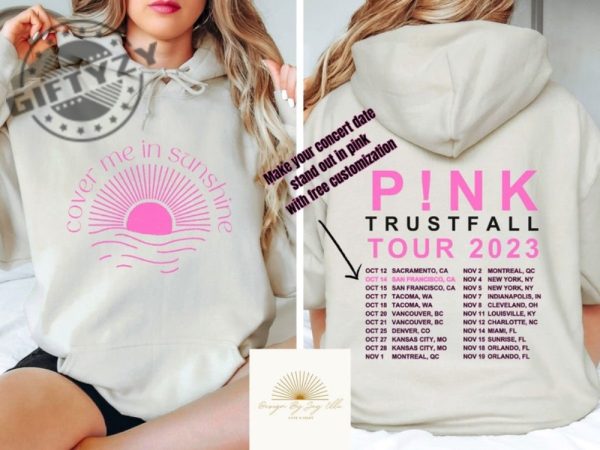 Cover Me In Sunshine Custom Tour Dates Unisex Shirt Pink Trustfall Tour Hoodie Pink Trust Fall Concert Sweatshirt Pink Merch Tshirt Trending Shirt giftyzy 2
