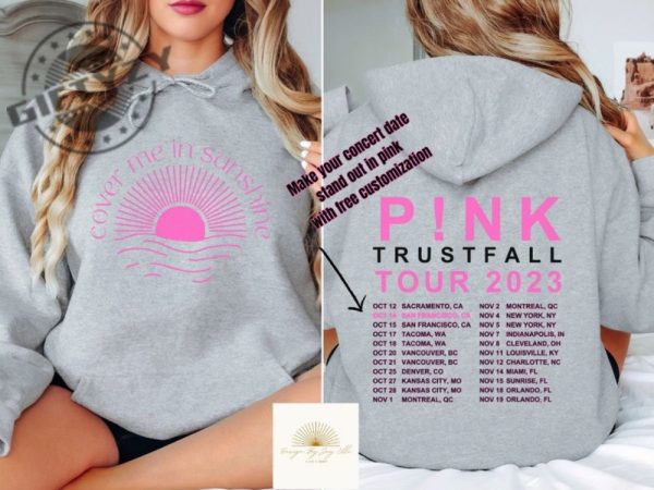 Cover Me In Sunshine Custom Tour Dates Unisex Shirt Pink Trustfall Tour Hoodie Pink Trust Fall Concert Sweatshirt Pink Merch Tshirt Trending Shirt giftyzy 3