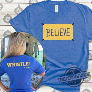 Phillies Believe Shirt Believe Whistle Shirt Philadelphia Phillies Believe Shirt Motivational Sport T Shirt Ted Shirt Phillies Believe Shirt Hoodie trendingnowe.com 2