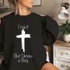 I Cant But I Know A Guy Shirt Christian Shirt Godly Spiritual Sweatshirt Christian Sweatshirt Fall Sweatshirt Unique revetee 1