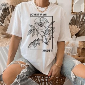 The 1975 Flowers Shirt Love It If We Made It Shirt The 1975 Tour The 1975 Concert Shirt The 1975 Shirt The 1975 Merch The 1975 Album Unique revetee 3