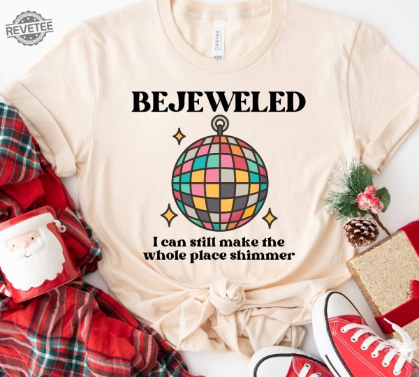 Bejeweled I Can Still Make The Whole Place Shimmer Lyrics Shirt Taylor Swift Shirt Midnights Eras Tour Merch Taylor Swift Shirt Unique revetee 1