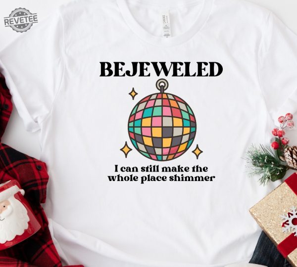 Bejeweled I Can Still Make The Whole Place Shimmer Lyrics Shirt Taylor Swift Shirt Midnights Eras Tour Merch Taylor Swift Shirt Unique revetee 3