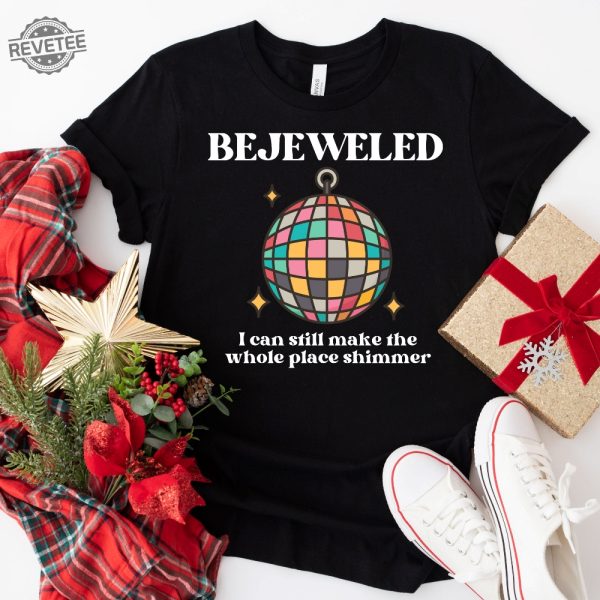 Bejeweled I Can Still Make The Whole Place Shimmer Lyrics Shirt Taylor Swift Shirt Midnights Eras Tour Merch Taylor Swift Shirt Unique revetee 5