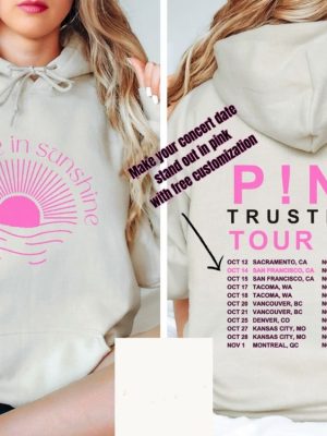 Cover Me In Sunshine Custom Tour Dates Unisex Hoodie Pink Trustfall Tour P Nk Trust Fall Concert Sweatshirt Pink Merch Unique revetee 2