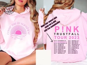 Cover Me In Sunshine Custom Tour Dates Unisex Hoodie Pink Trustfall Tour P Nk Trust Fall Concert Sweatshirt Pink Merch Unique revetee 3