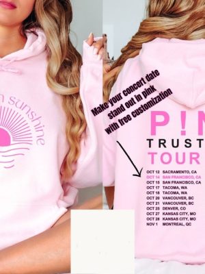 Cover Me In Sunshine Custom Tour Dates Unisex Hoodie Pink Trustfall Tour P Nk Trust Fall Concert Sweatshirt Pink Merch Unique revetee 3