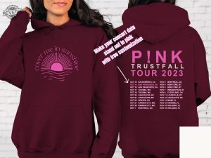 Cover Me In Sunshine Custom Tour Dates Unisex Hoodie Pink Trustfall Tour P Nk Trust Fall Concert Sweatshirt Pink Merch Unique revetee 5