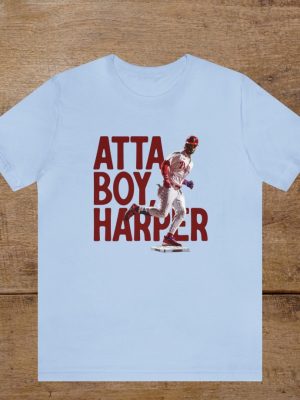 Atta Boy Bryce Harper Red October Shirt Philadelphia The Fightins High Hopes Daycare Take October Grease The Poles Ring The Bell revetee 5