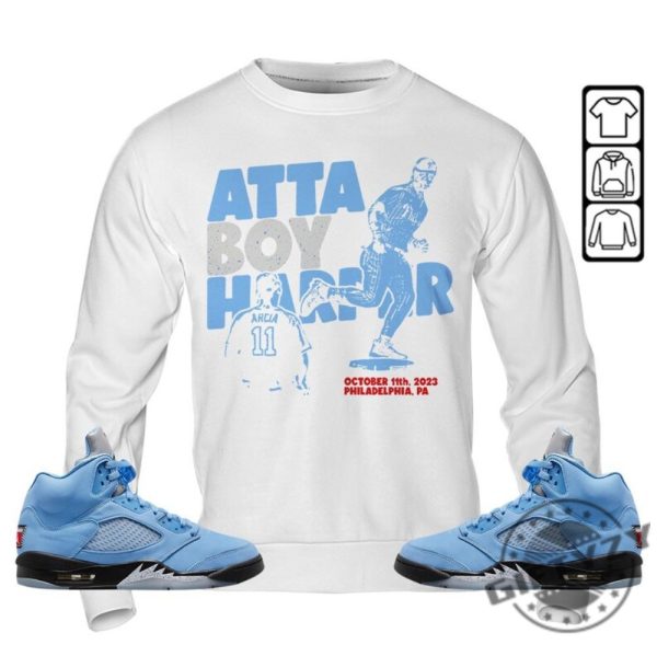 Atta Boy Harper Shirt Unisex To Match Sneaker Retro University Blue 5S Tee Aj 5 University Blue Tshirt Hoodie Sweatshirt Trending Shirt giftyzy 5