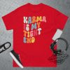 Karma Is My Tight End Shirt In My Kelce Era Shirt KC Football Shirt Football Era Shirt Dicks Sporting Goods trendingnowe.com 4