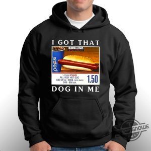 I Got That Dog In Me All Beef Hot Dog Shirt trendingnowe.com 3