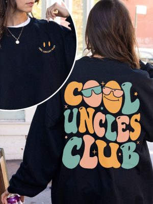 Cool Uncles Club Sweatshirt New Uncle Shirt Cool Uncle Tshirt Uncle Shirts Uncle Gift Baby Announcement Shirt Promoted To Uncle Unique revetee 5