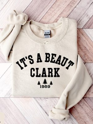 Its A Beaut Clark Sweatshirt Funny Christmas Shirt Griswold Christmas Sweatshirt Christmas Crewneck Christmas Vacation Shirt Xmas Tee Unique revetee 3