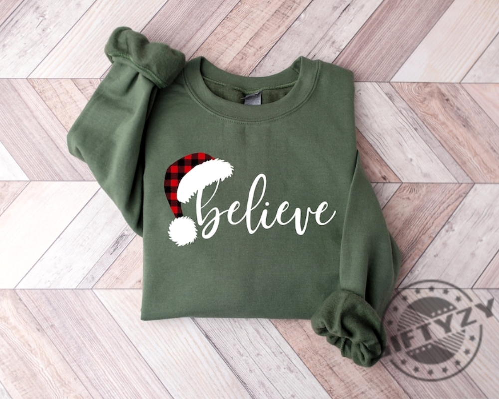 Believe Christmas Shirt Christmas Sweatshirt Christmas Family Tshirt Christmas Believe Hoodie Christmas Party Shirt