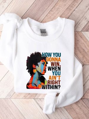 How You Gonna Win When You Aint Right Within Sweatshirt Lauryn Hill Graphic Shirt Rap Lyrics Lauryn Hill Gift Lauryn Hill Music Love Fan Unique revetee 2