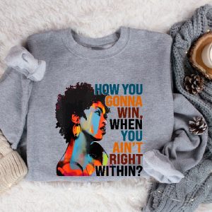 How You Gonna Win When You Aint Right Within Sweatshirt Lauryn Hill Graphic Shirt Rap Lyrics Lauryn Hill Gift Lauryn Hill Music Love Fan Unique revetee 3