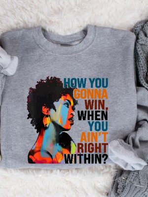 How You Gonna Win When You Aint Right Within Sweatshirt Lauryn Hill Graphic Shirt Rap Lyrics Lauryn Hill Gift Lauryn Hill Music Love Fan Unique revetee 3