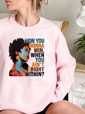 How You Gonna Win When You Aint Right Within Sweatshirt Lauryn Hill Graphic Shirt Rap Lyrics Lauryn Hill Gift Lauryn Hill Music Love Fan Unique revetee 4