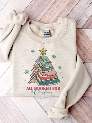 All Booked For Christmas Shirt Gift For Librarian Bookworm Christmas Sweater Christmas Book Tree Sweatshirt Book Lovers Christmas Sweatshirt Unique revetee 3